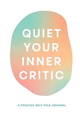  Quiet Your Inner Critic de Lindsay Kramer