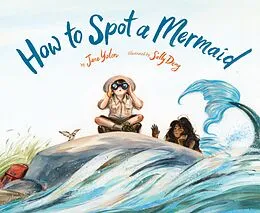 E-Book (epub) How to Spot a Mermaid von Jane Yolen