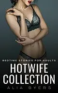 E-Book (epub) Hotwife Collection von Alia Byers