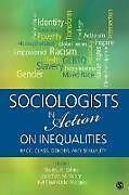 Couverture cartonnée Sociologists in Action on Inequalities de Shelley K. White, Jonathan M. White, Kathleen Odell Korgen