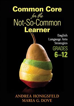 Kartonierter Einband Common Core for the Not-So-Common Learner, Grades 6-12 von Andrea Honigsfeld, Maria G. Dove