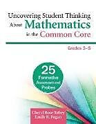 Kartonierter Einband Uncovering Student Thinking About Mathematics in the Common Core, Grades 3-5 von Cheryl Rose Tobey, Emily R. Fagan