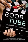 E-Book (epub) Boob Tube (a Soap Opera Novel) von Mark Coker