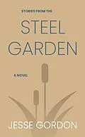 E-Book (epub) Stories from the Steel Garden von Jesse Gordon