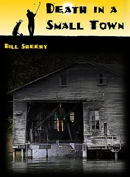 E-Book (epub) Death in a Small Town von Bill Sheehy