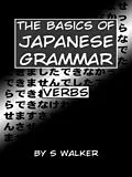 E-Book (epub) The Basics of Japanese Grammar von S. Walker