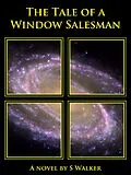 E-Book (epub) The Tale of a Window Salesman von S. Walker