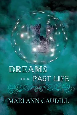 E-Book (epub) Dreams of a Past Life von Mari Ann Caudill