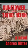 E-Book (epub) Sunflower of the Third Reich, A Novel von Andrea Ritter