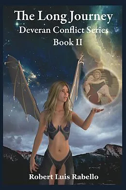 E-Book (epub) The Long Journey (Deveran Conflict, #2) von Robert Luis Rabello