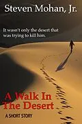E-Book (epub) A Walk in the Desert von Steven Mohan