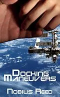 E-Book (epub) Docking Maneuvers von Nobilis Reed