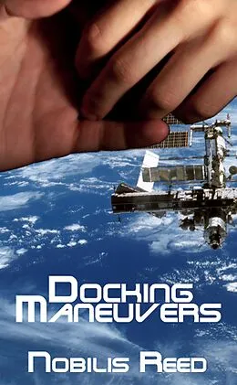 E-Book (epub) Docking Maneuvers von Nobilis Reed