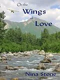 E-Book (epub) On the Wings of Love von Nina Stone