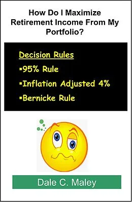 E-Book (epub) How Do I Maximize Retirement Income From My Portfolio? von Dale Maley