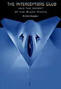 E-Book (epub) Interceptors Club and the Secret of the Black Manta von Steve Douglass
