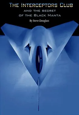 E-Book (epub) Interceptors Club and the Secret of the Black Manta von Steve Douglass