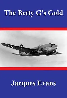 E-Book (epub) The Betty G's Gold (Joe Lyons & Jimmy Carson, #2) von Jacques Evans