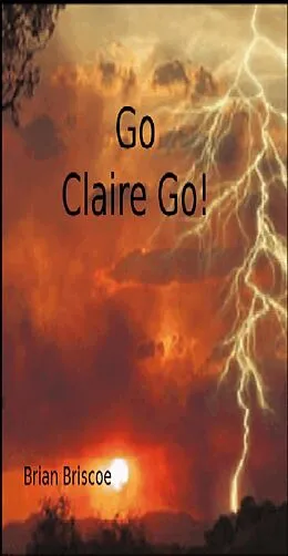 E-Book (epub) Go Claire Go von Brian Briscoe