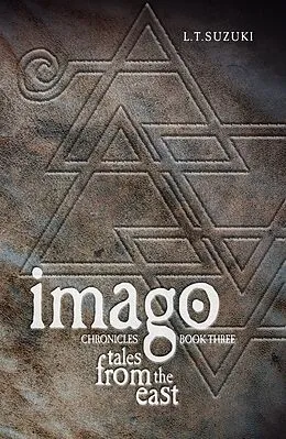 E-Book (epub) Imago Chronicles: Book Three, Tales from the East von L. T. Suzuki