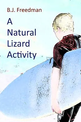 E-Book (epub) A Natural Lizard Activity von B. J. Freedman