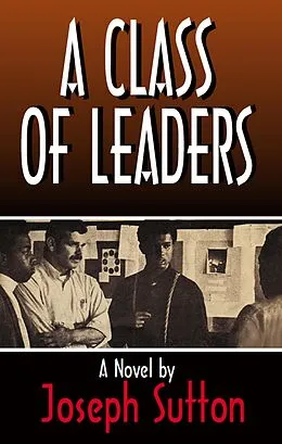 E-Book (epub) A Class of Leaders von Joseph Sutton