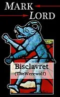 E-Book (epub) Bisclavret (The Werewolf) von Mark Lord