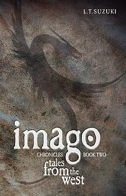 E-Book (epub) Imago Chronicles: Book Two, Tales from the West von L. T. Suzuki