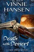 E-Book (epub) Death with Dessert (Carol Sabala Mysteries, #5) von Vinnie Hansen