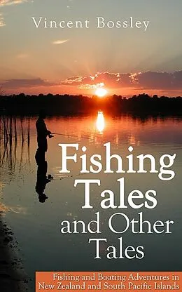 E-Book (epub) Fishing Tales and other Tales von Vincent Bossley