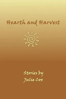 E-Book (epub) Hearth and Harvest von Julie Cox