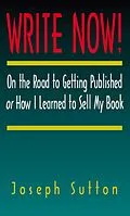 E-Book (epub) Write Now! On the Road to Getting Published or How I Learned to Sell My Book von 