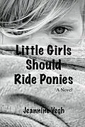E-Book (epub) Little Girls Should Ride Ponies von Jeannine Vegh