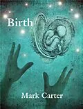 E-Book (epub) Birth von Mark Carter