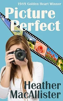 E-Book (epub) Picture Perfect von Heather Macallister