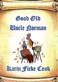 E-Book (epub) Good Old Uncle Norman von Karin Ficke Cook