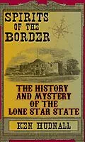 E-Book (epub) Spirits of the Border: The History and Mystery of the Lone Star State von Ken Hudnall