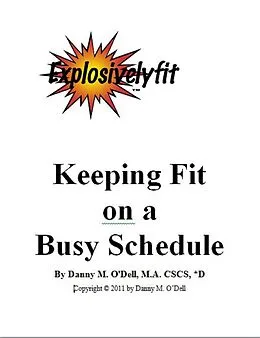 E-Book (epub) Keeping Fit On A Busy Schedule von Danny O'Dell