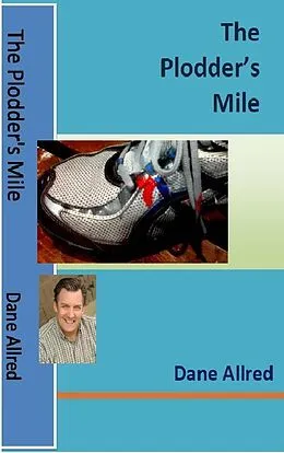 E-Book (epub) Plodder's Mile von Dane Allred