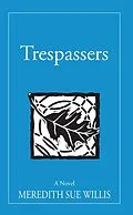 E-Book (epub) Trespassers (The Blair Ellen Morgan Trilogy, #3) von Meredith Sue Willis