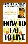 E-Book (epub) How To Eat To Live: Book 1 von Elijah Muhammad