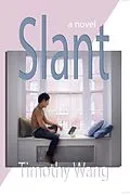 E-Book (epub) Slant: A Novel von Timothy Wang
