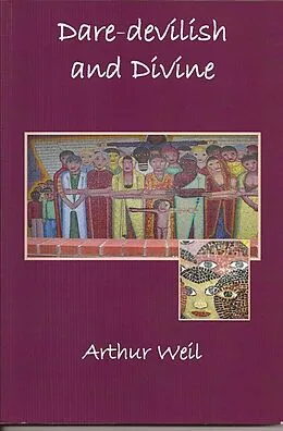 E-Book (epub) Dare-Devilish and Divine von Arthur Weil