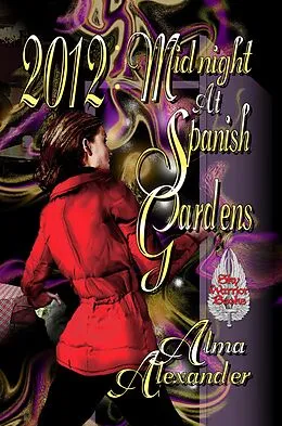E-Book (epub) 2012: Midnight at Spanish Gardens von Alma Alexander