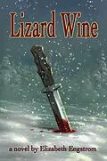 E-Book (epub) Lizard Wine von Elizabeth Engstrom