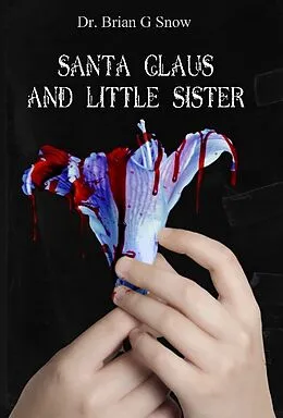 E-Book (epub) Santa Claus and Little Sister von Dr. Brian G Snow