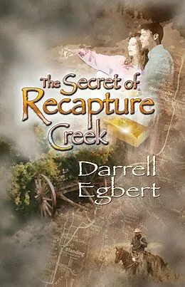 E-Book (epub) Secret of Recapture Creek von Darrell Egbert