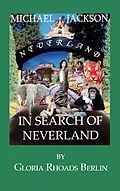E-Book (epub) Michael Jackson: In Search of Neverland von Gloria Rhoads Berlin