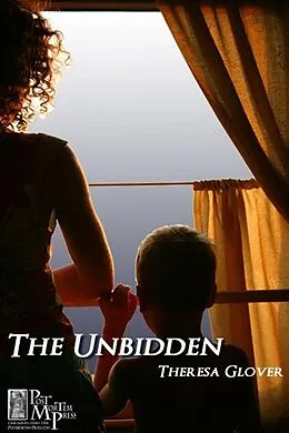 E-Book (epub) Unbidden von Theresa Glover
