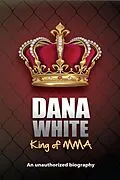 E-Book (epub) Dana White, King of MMA von June White